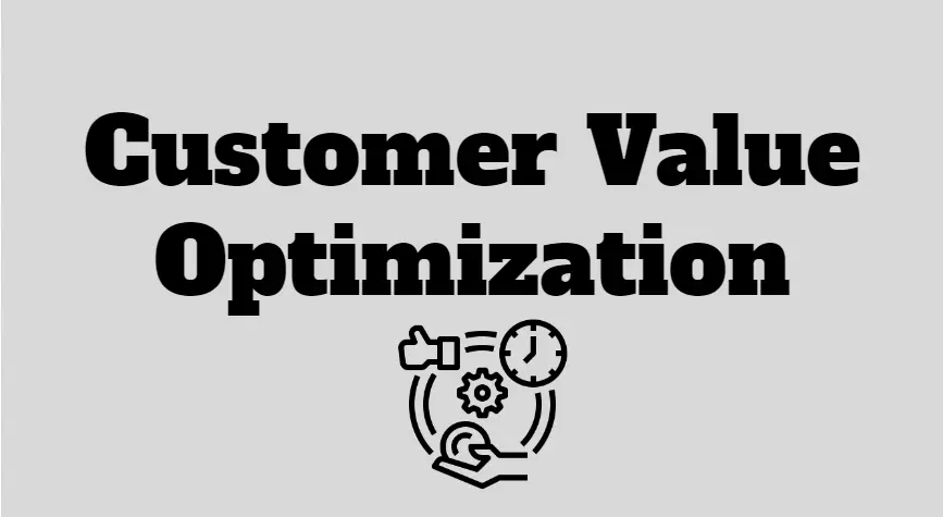 Customer Value Optimization Strategies