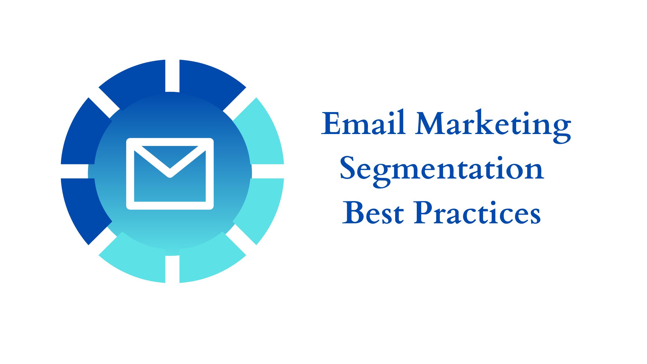 email marketing segmentation best practices